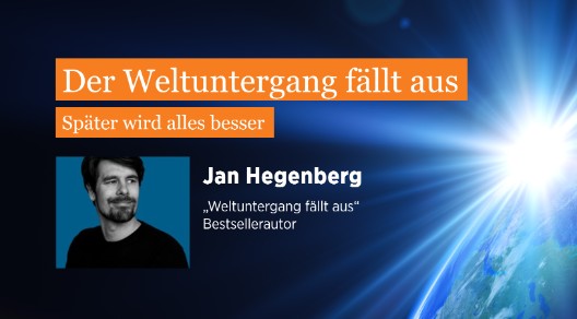 Jan Hegenberg mit dem Vortrag "Der Weltuntergang fällt aus" Jan Hegenberg mit dem Vortrag "Der Weltuntergang fällt aus"